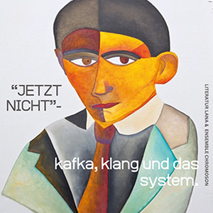‚Jetzt nicht‘ - Kafka, Klang und das System